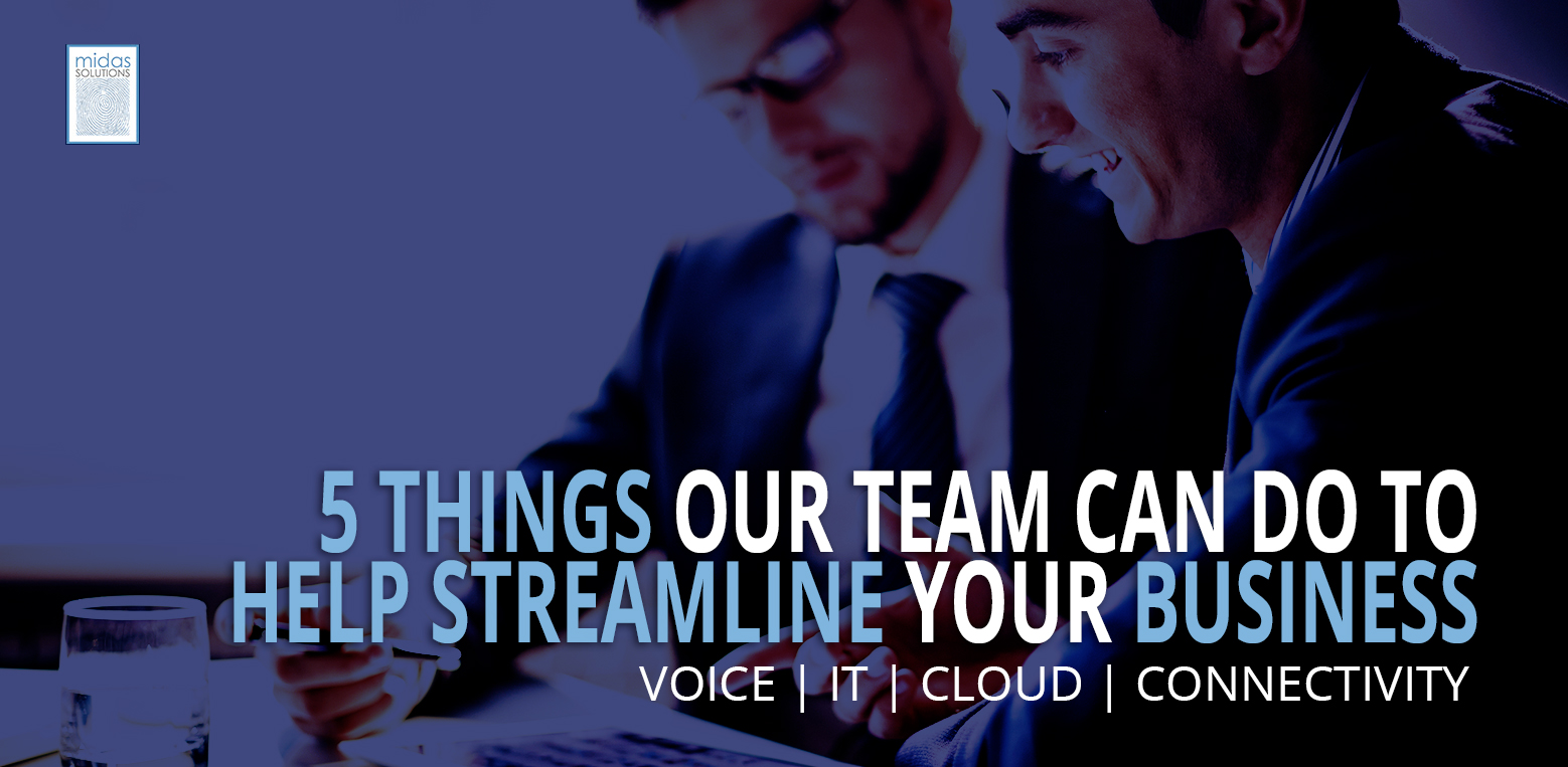 5 Things Our Team Can Do to Help Streamline Your Business